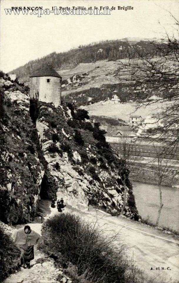 BESANÇON - La Porte Taillée et le Fort de Brégille
